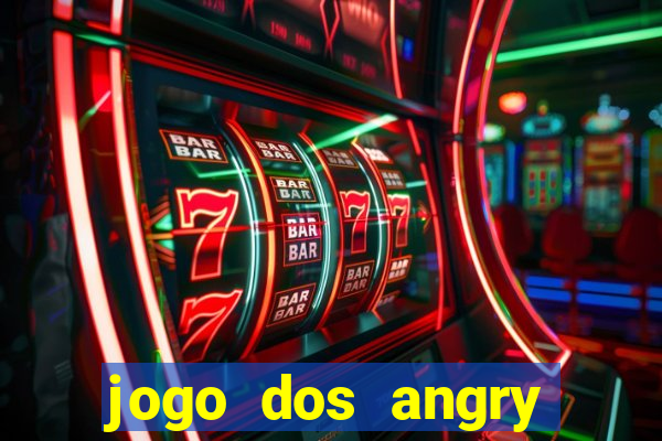 jogo dos angry birds rio